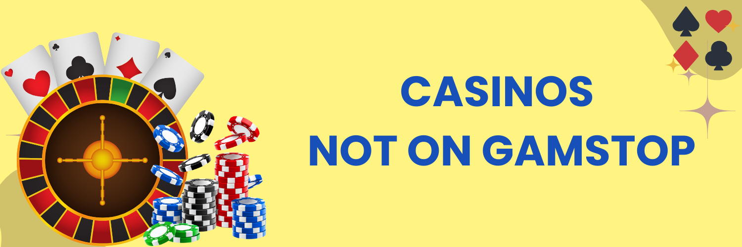 Exploring Casinos Not Registered to GamStop A New Horizon for Players
