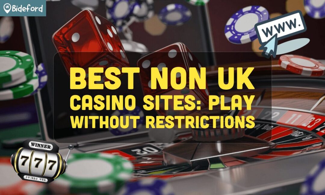 Exploring Non UK Casino Sites Your Guide to Online Gaming Exploring Non UK Casino Sites Your Guide to Online Gaming